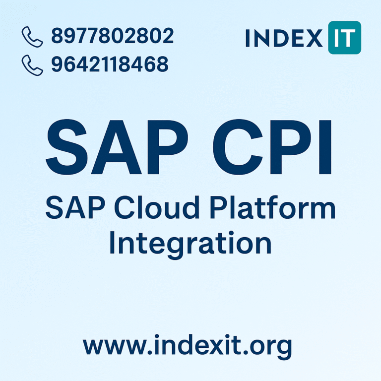 SAP CPI – SAP Cloud Platform Integration training in Hyderabad by Index IT Institute with contact numbers 8977802802, 9642118468, and website www.indexit.org